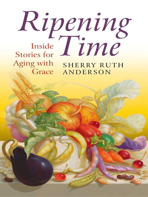 Title details for Ripening Time by Sherry Ruth Anderson - Available
